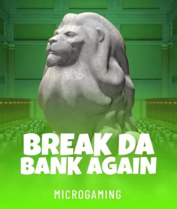 Break Da Bank Again